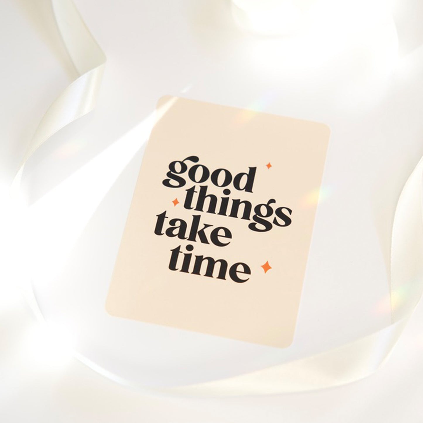 Rayonne® Inspirational Card - Good Things Take Time